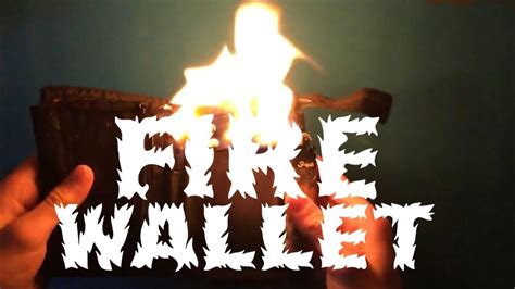 Magic fire wallet